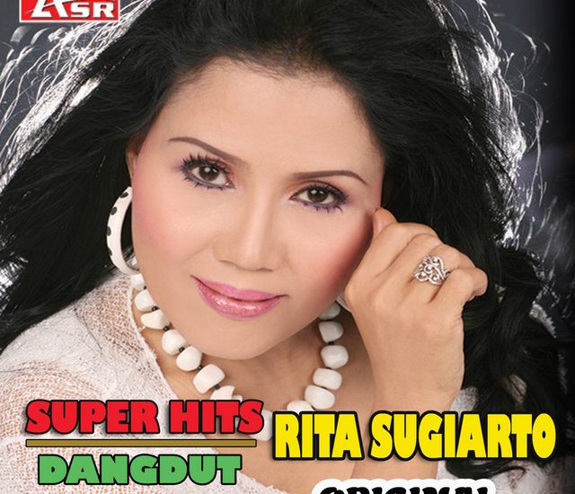 Rita Sugiarto Penyanyi yang Mewarnai Dunia Musik Dangdut Indonesia